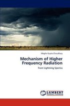 Mechanism of Higher Frequency Radiation