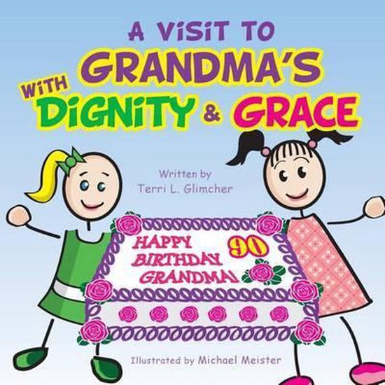 A Visit to Grandma's With Dignity and Grace - cover