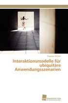 Interaktionsmodelle für ubiquitäre Anwendungsszenarien