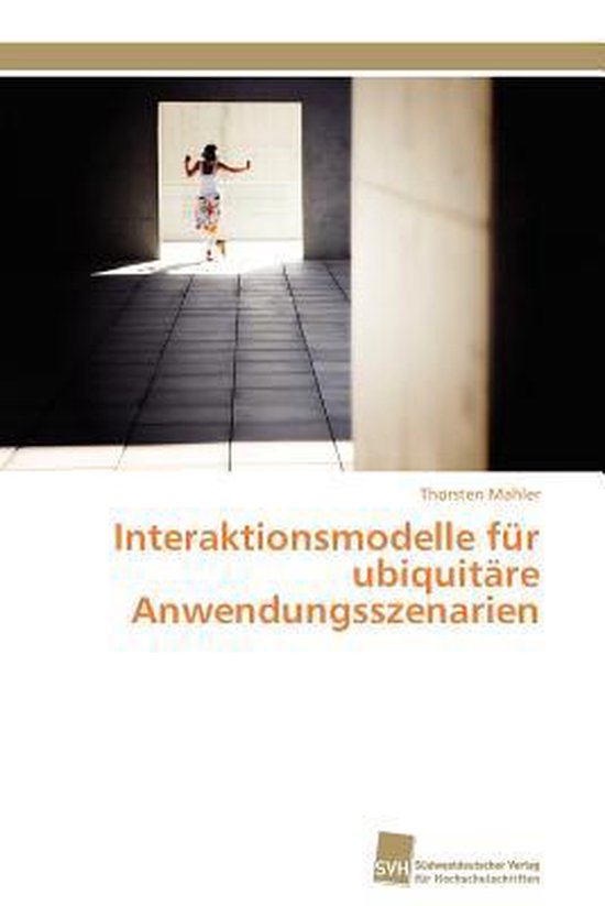 Interaktionsmodelle für ubiquitäre Anwendungsszenarien - cover