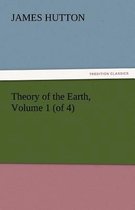Theory of the Earth, Volume 1 (of 4)