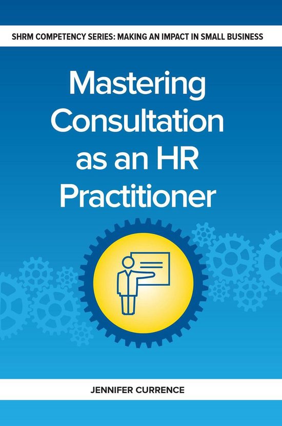 Making an Impact in Small Business HR 12 - Mastering Consult ... - cover