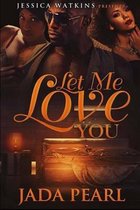 Let Me Love You