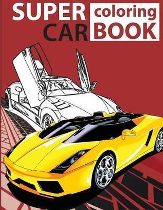 Super Car Coloring Book, Gray Kusman | 9781724549587 | Boeken | bol.com