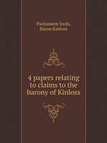 4 Papers Relating to Claims to the Barony of Kinloss