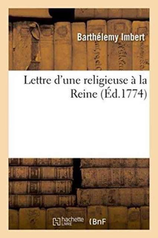 Lettre d'Une Religieuse La Reine