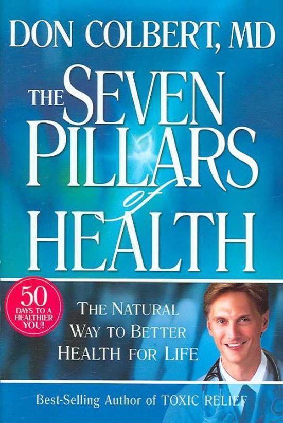 Seven Pillars Of Health, Don Colbert 9781591858157 Boeken