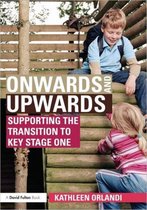Onwards And Upwards: Supporting The Transition To Key Stage