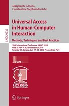 Lecture Notes in Computer Science 9737 - Universal Access in Human-Computer Interaction. Methods, Techniques, and Best Practices