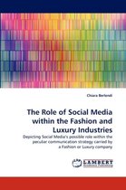 The Role of Social Media Within the Fashion and Luxury Industries