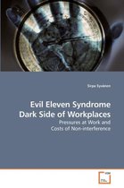 Evil Eleven Syndrome Dark Side of Workplaces