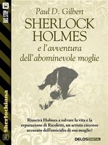 Sherlockiana - Sherlock Holmes e l'avventura dell'abominevole moglie