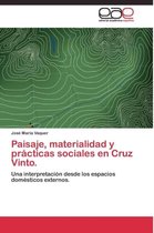 Paisaje, materialidad  y prácticas sociales en Cruz Vinto.