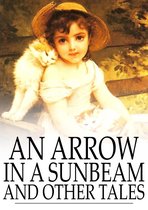 An Arrow in a Sunbeam