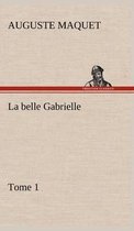 La belle Gabrielle - Tome 1