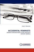 Accidental Feminists