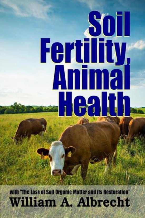 Soil Fertility, Animal Health - with  the Loss of Soil Organ ... - cover