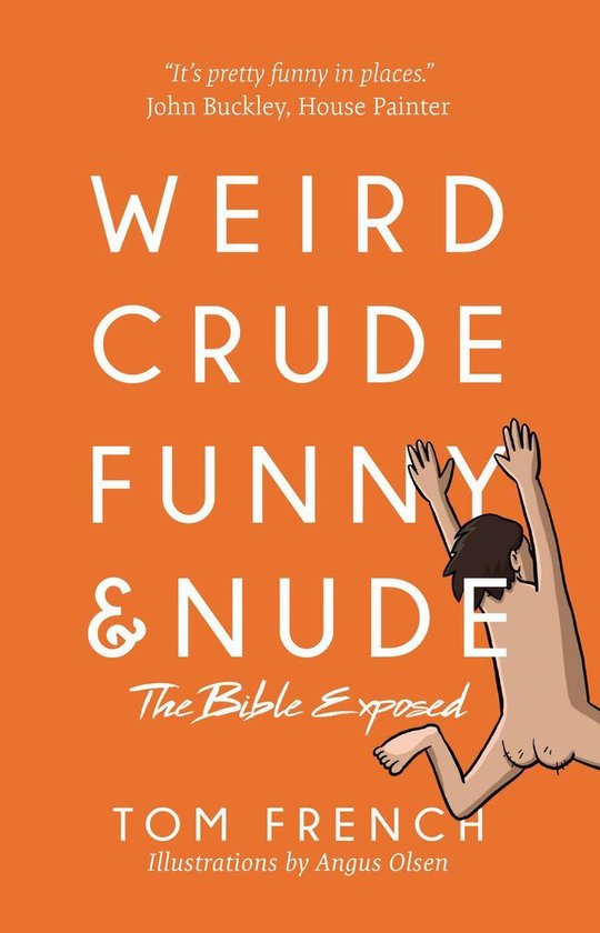 Weird, Crude, Funny, and Nude: The Bible Exposed - cover