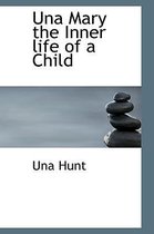 Una Mary the Inner Life of a Child