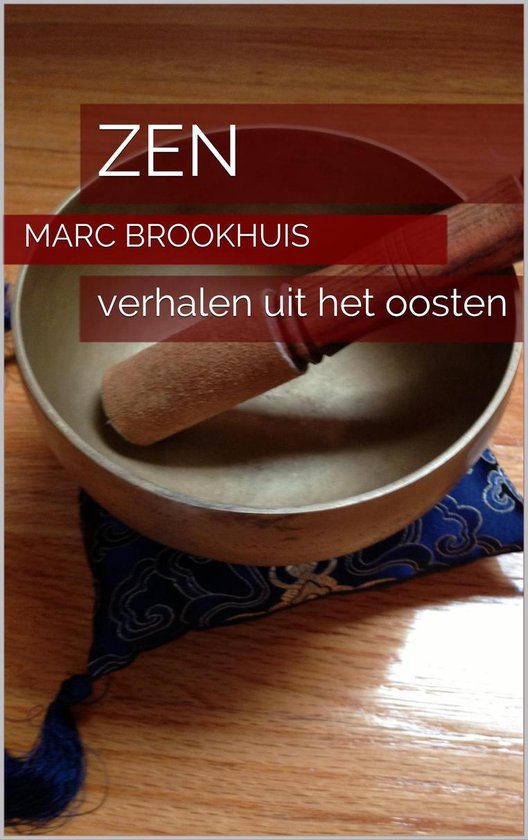 Oosterse filosofie 2 - ZEN: Verhalen uit het oosten - Marc Brookhuis | 