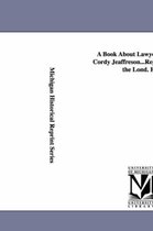 A Book About Lawyers. by John Cordy Jeaffreson...Reprinted From the Lond. Ed.