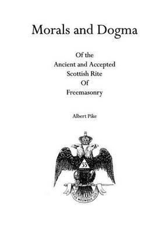 Morals and Dogma, Albert Pike 9781926842431 Boeken Morals and Dogma, Albert Pike 9781926842431 Boeken