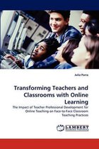 Transforming Teachers and Classrooms with Online Learning