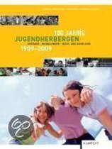 100 Jahre Jugendherbergen 1909-2009