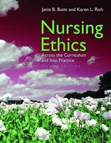 Nursing Ethics: Across The Curriculum And Into Practice
