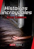 Histoires incroyables