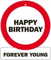 verkeersbord - Happy birthday forever young