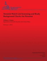 Terrorist Watch List Screening and Brady Background Checks for Firearms