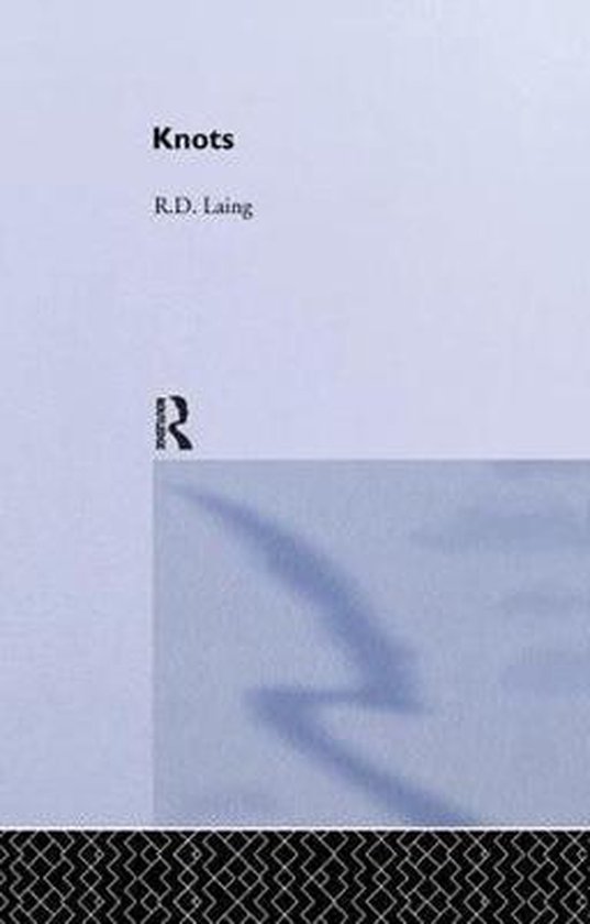 Selected Works of R D Laing- Knots: Selected Works of RD Lai ... - cover