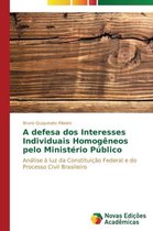 A defesa dos Interesses Individuais Homogêneos pelo Ministério Público