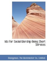 Ids for Social Worship Being Short Services