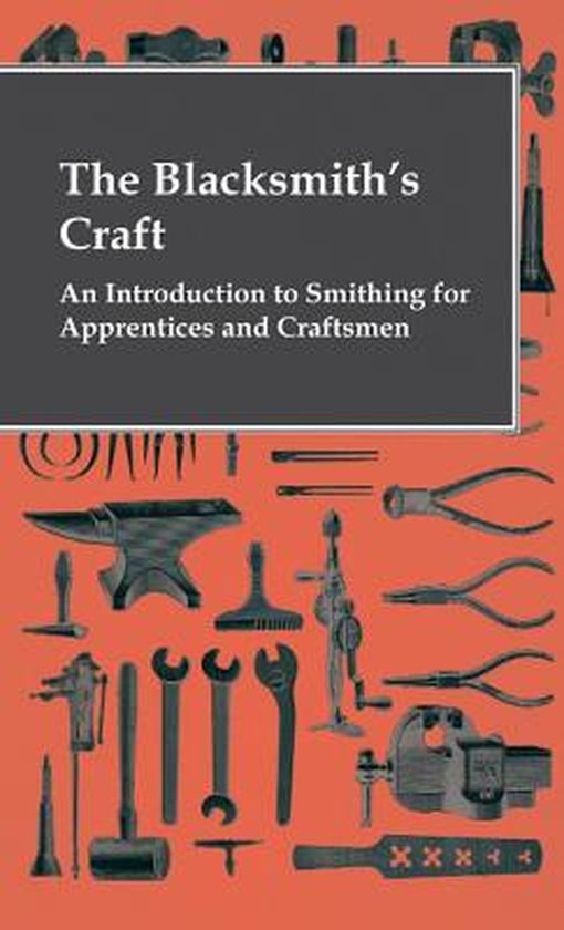 The Blacksmith's Craft - An Introduction To Smithing For App ... - cover