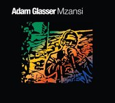 Adam Glasser - Mzansi