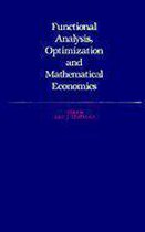 Functional Analysis, Optimization, and Mathematical Economics