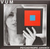 Vum - Psychotropic Jukebox (LP)
