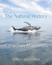 Natural History Of Canadian Mammals