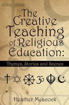The Creative Teaching of Religious Education:
