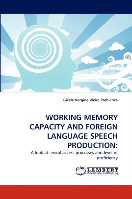 Working Memory Capacity and Foreign Language Speech Producti ... - cover