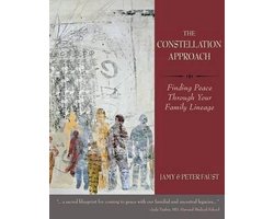 THE CONSTELLATION APPROACH Finding Peace Through Your Family Lineage