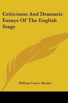 Criticisms and Dramatic Essays of the English Stage