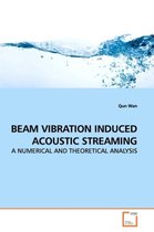 Beam Vibration Induced Acoustic Streaming