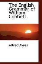 The English Grammar of William Cobbett.