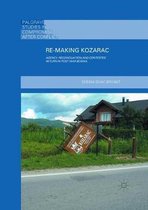 Palgrave Studies in Compromise after Conflict- Re-Making Kozarac