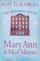 The Historical House 1 - Mary Ann and Miss Mozart: The Historical House: The Historical House