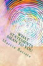 What Statements Mean to You