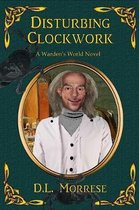 Disturbing Clockwork